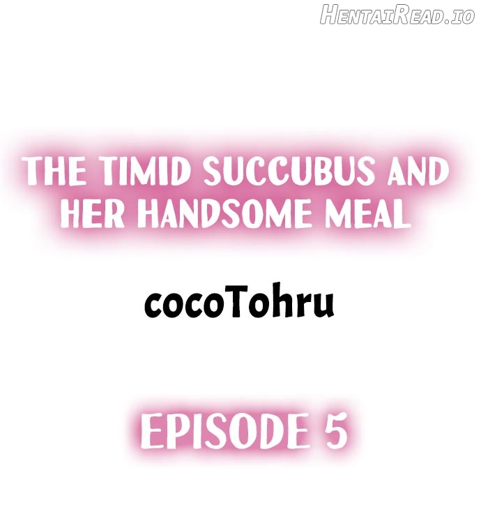 The Timid Succubus and Her Handsome Meal Chapter 5 - page 1