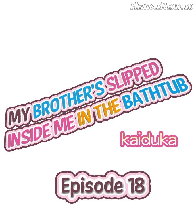 My Brother Slipped Inside Me in The Bathtub Chapter 18 - page 1