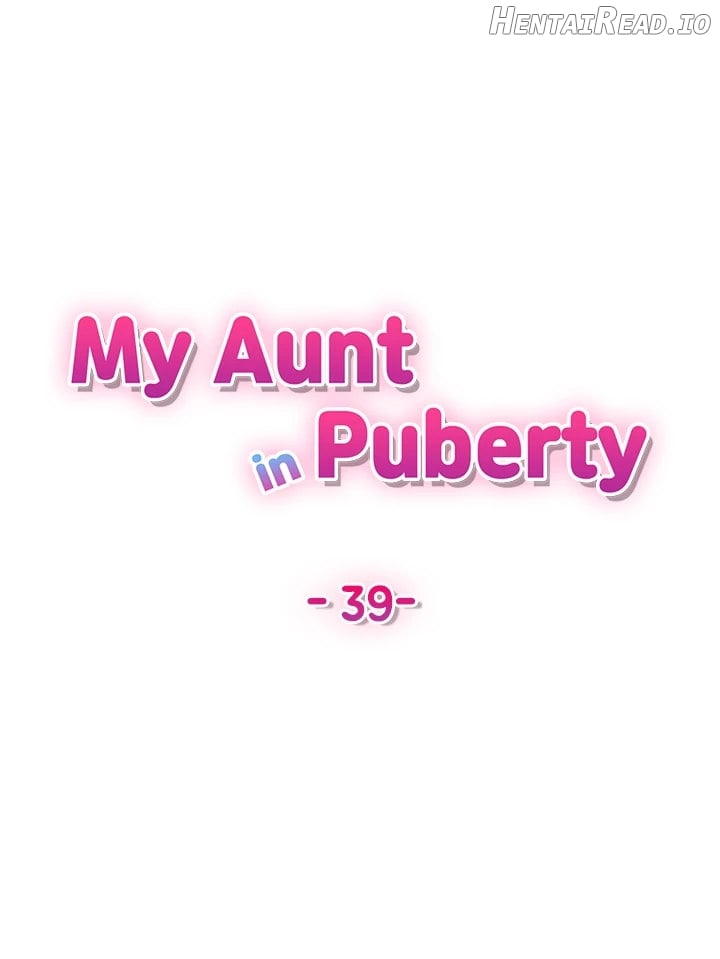 My Aunt in Puberty Chapter 39 - page 5