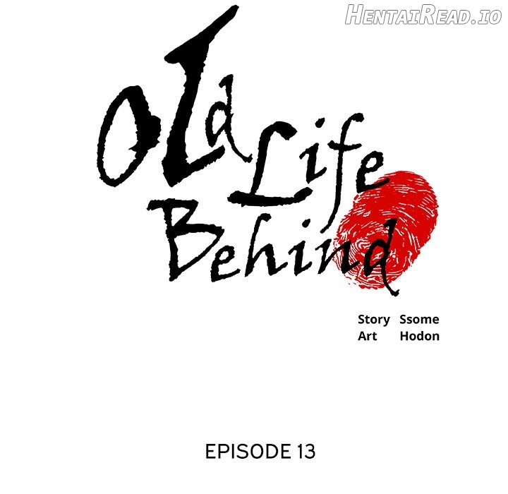 Old Life Behind Chapter 13 - page 7