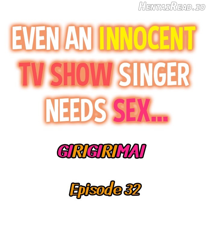 Even an Innocent TV Show Singer Needs Sex… Chapter 32 - page 1