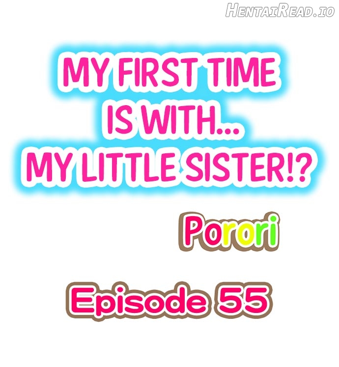 My First Time Is With… My Little Sister! Chapter 55 - page 1