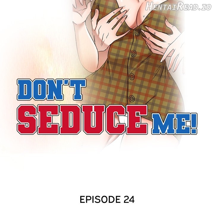 Don’t Seduce Me! Chapter 24 - page 17